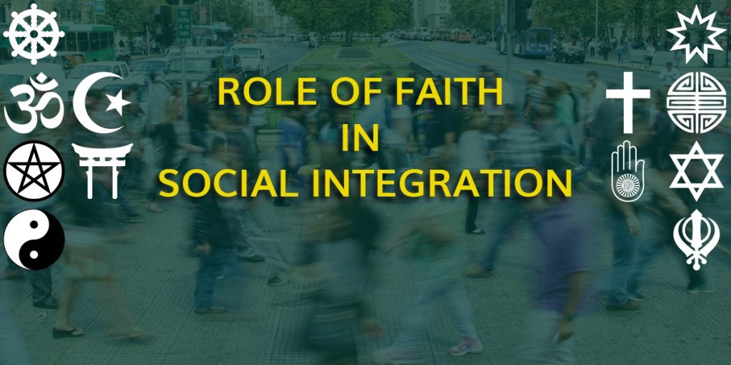 Role of Faith in Social integrations