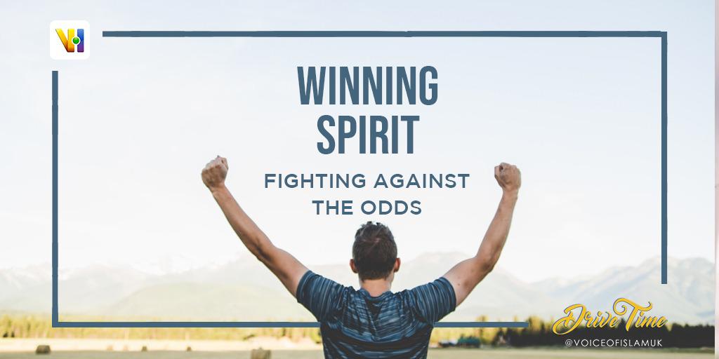 Winning Spirit :against the odds